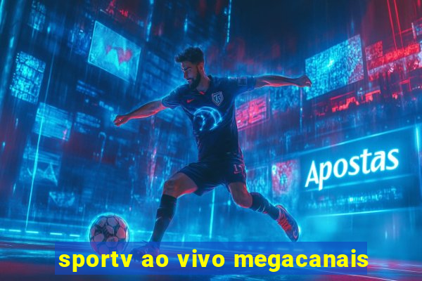 sportv ao vivo megacanais